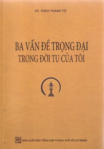 Ba vấn đề trọng đại trong đời tu của tôi